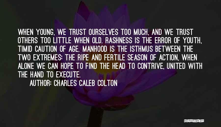 Charles Caleb Colton Quotes 222936