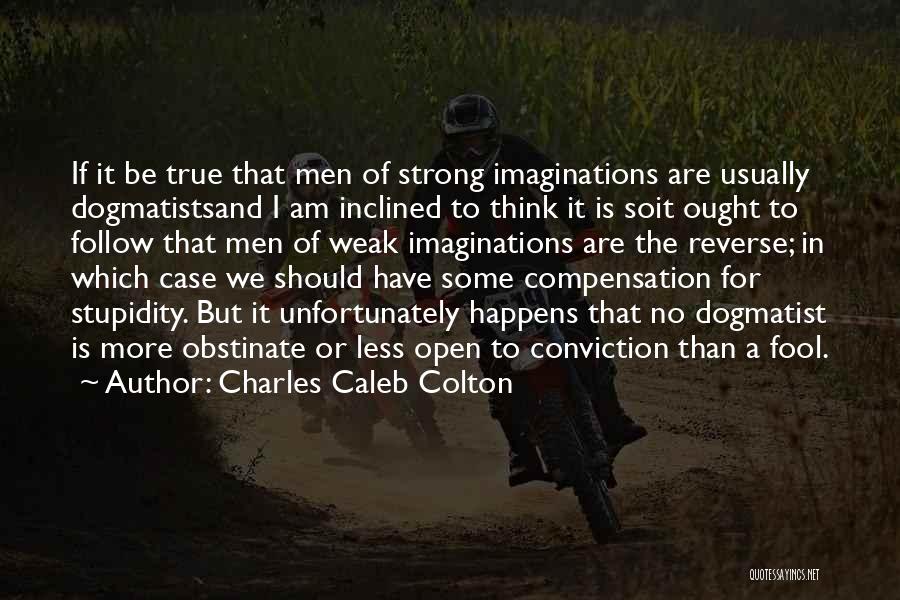 Charles Caleb Quotes By Charles Caleb Colton