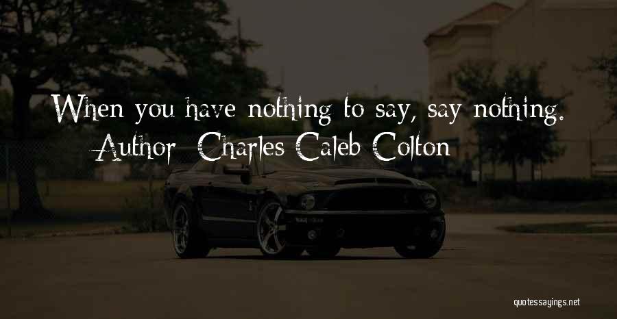 Charles Caleb Quotes By Charles Caleb Colton