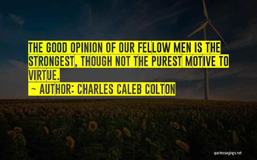 Charles Caleb Quotes By Charles Caleb Colton