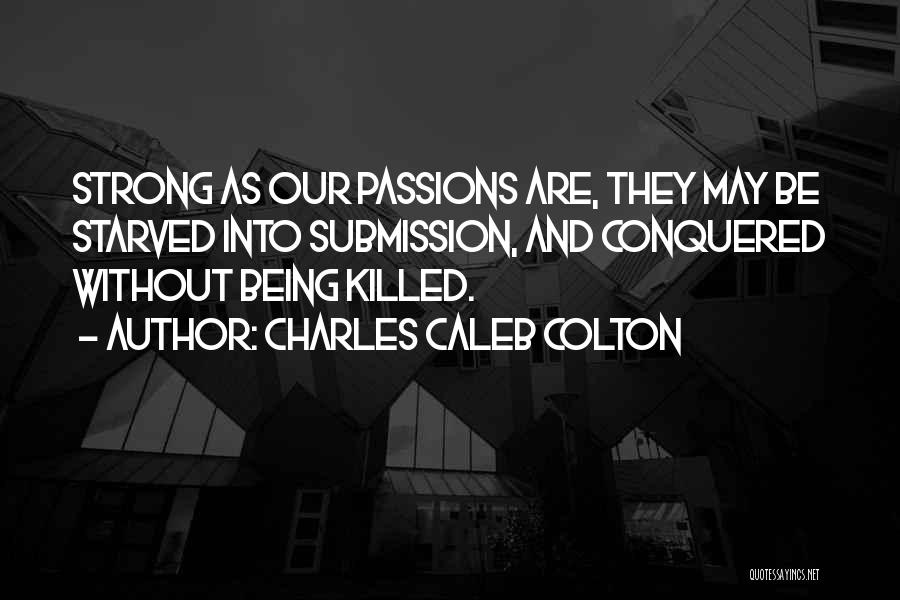 Charles Caleb Quotes By Charles Caleb Colton