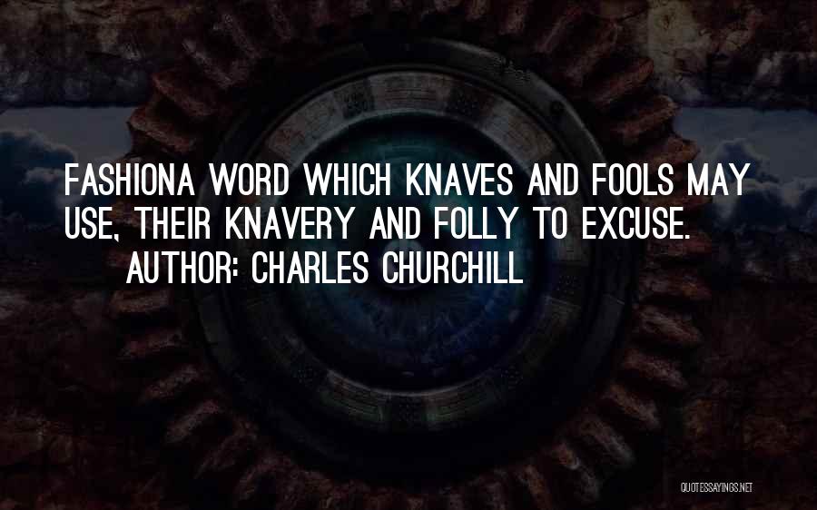 Charles Churchill Quotes 1465931