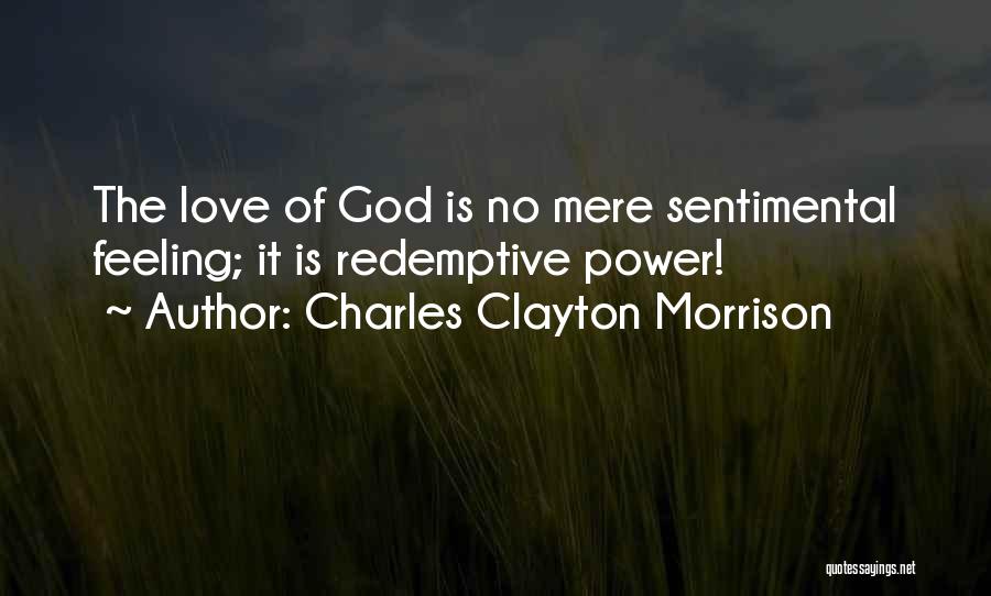 Charles Clayton Morrison Quotes 1223561