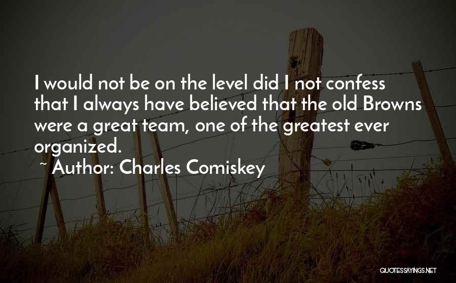 Charles Comiskey Quotes 926608