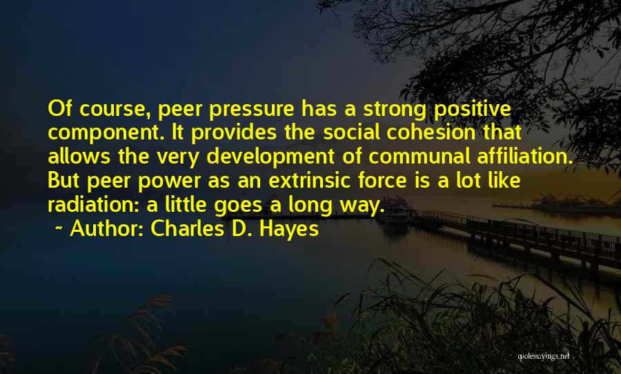 Charles D. Hayes Quotes 661328