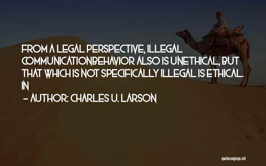 Charles D. Larson Quotes By Charles U. Larson