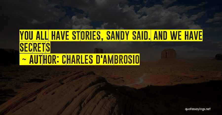 Charles D'Ambrosio Quotes 1102834