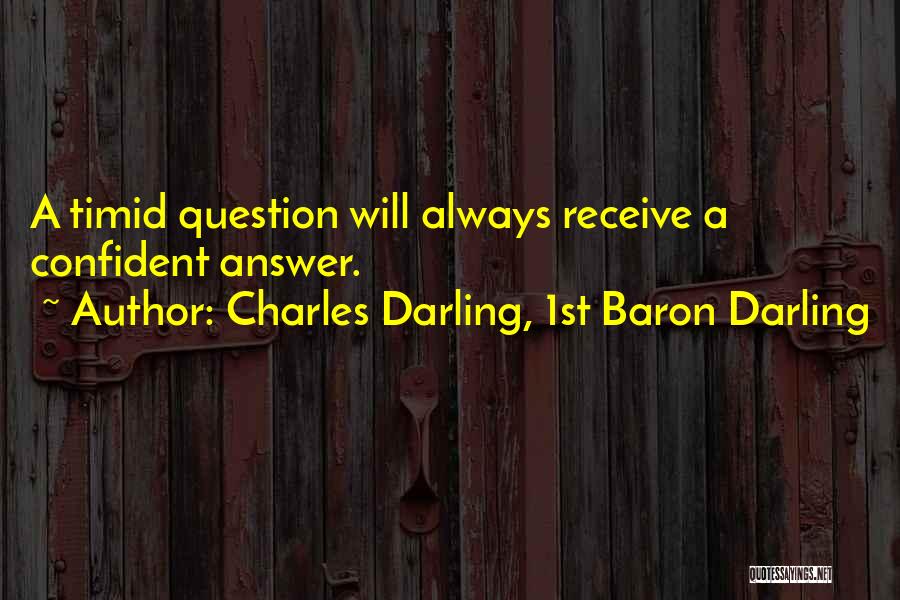 Charles Darling, 1st Baron Darling Quotes 2093768