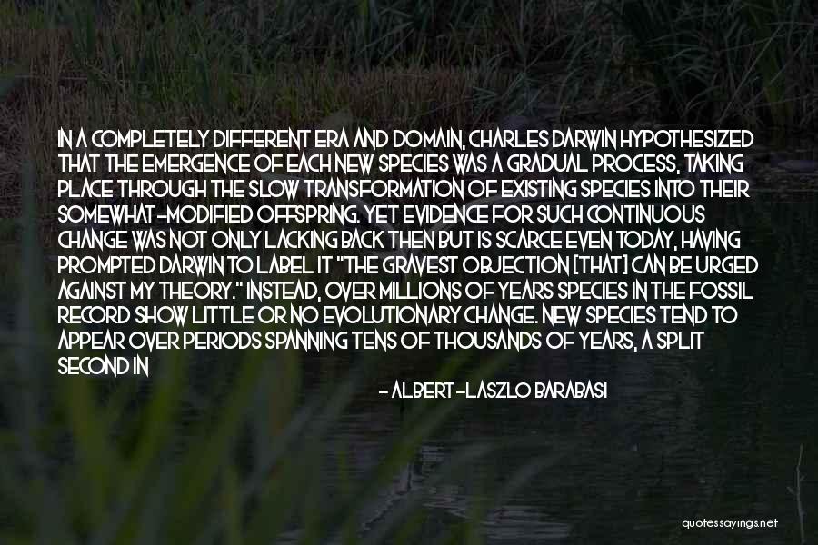 Charles Darwin Evolution Quotes By Albert-Laszlo Barabasi Charles Darwin Evolution Quotes By Albert-Laszlo Barabasi