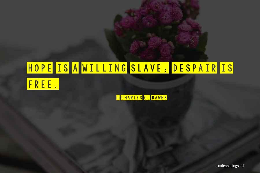 Charles Dawes Quotes By Charles G. Dawes