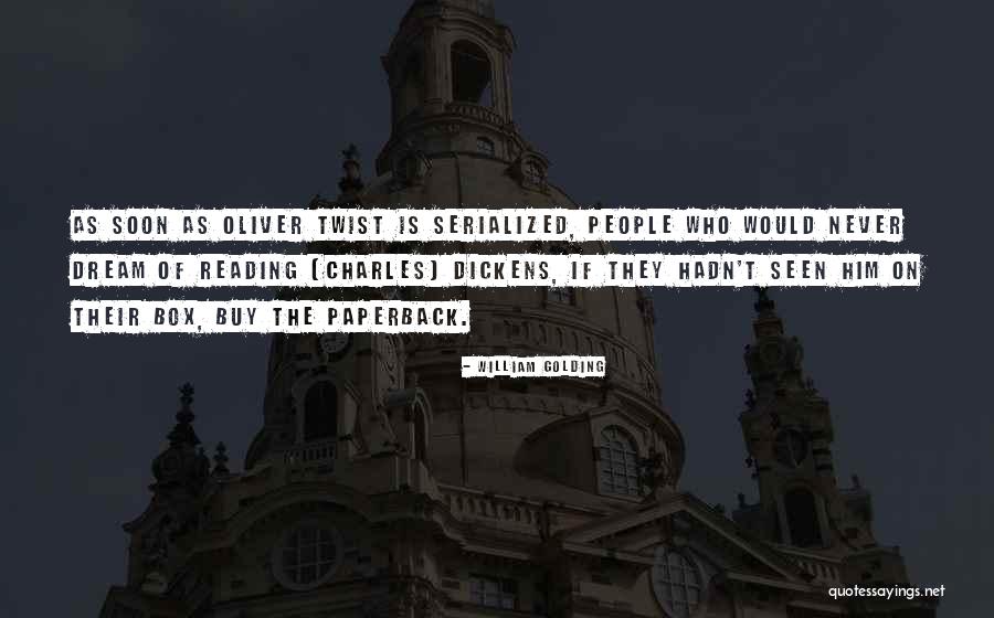 Charles Dickens Oliver Twist Quotes By William Golding Charles Dickens Oliver Twist Quotes By William Golding