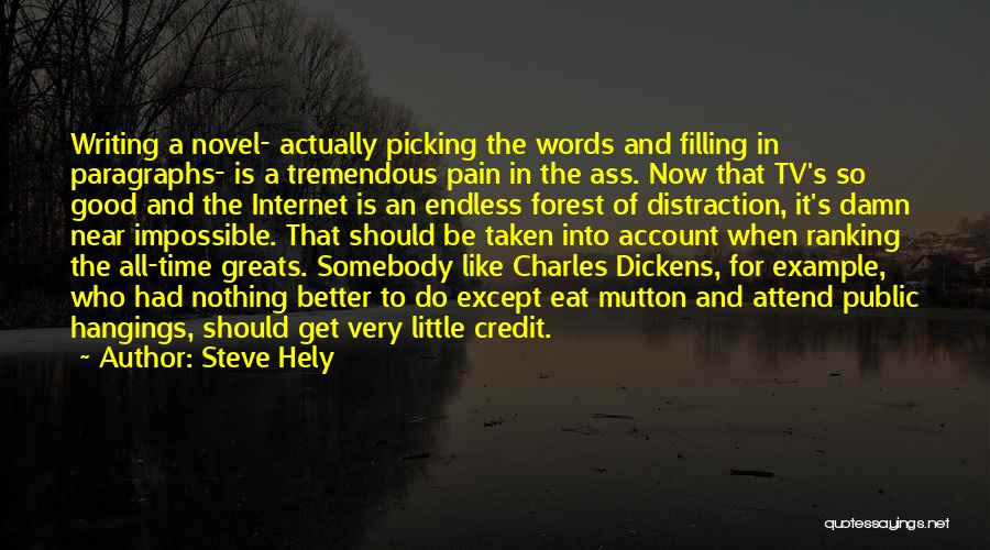 Charles Dickens Writing Quotes By Steve Hely