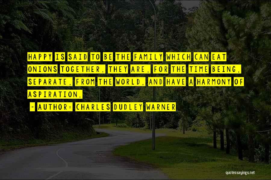 Charles Dudley Warner Quotes 390619