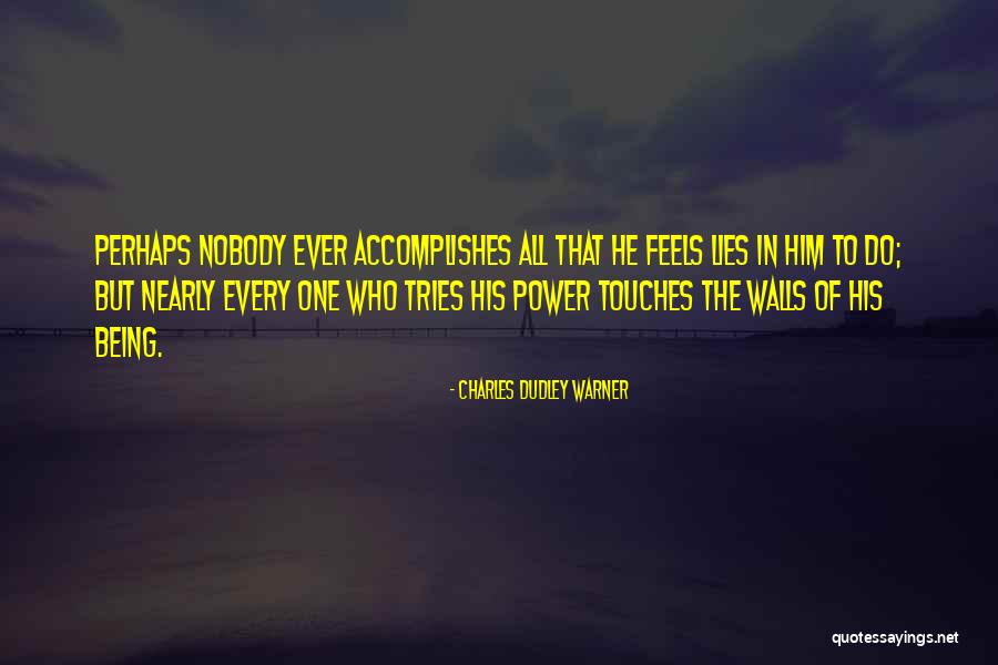 Charles Dudley Warner Quotes 688813 Charles Dudley Warner Quotes 688813