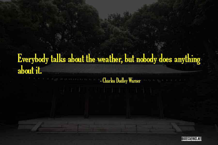 Charles Dudley Warner Quotes 774191 Charles Dudley Warner Quotes 774191