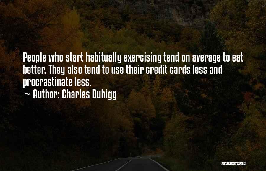 Charles Duhigg Quotes 1098935