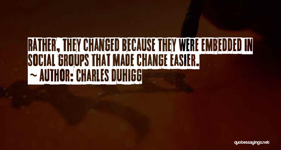 Charles Duhigg Quotes 2248401