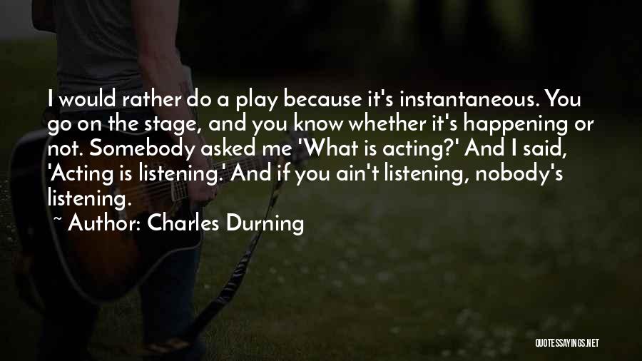 Charles Durning Quotes 91268