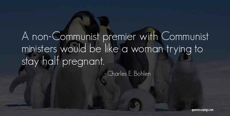 Charles E. Bohlen Quotes 1750718