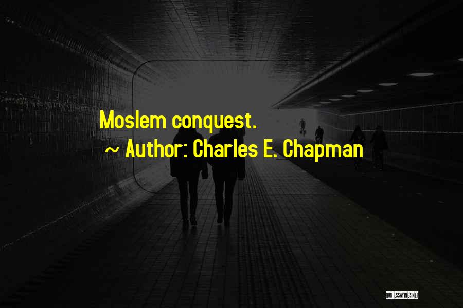 Charles E. Chapman Quotes 521373