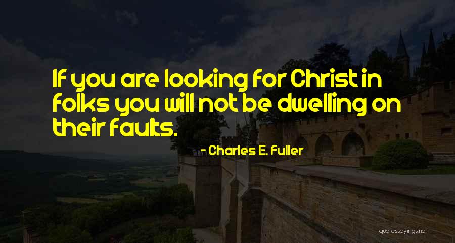 Charles E. Fuller Quotes 576611