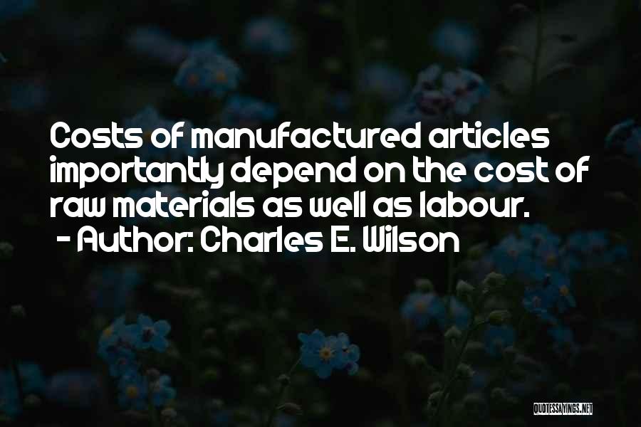 Charles E. Wilson Quotes 1523746