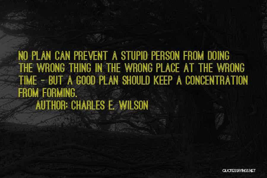 Charles E. Wilson Quotes 420253