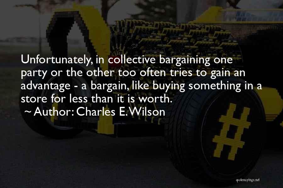 Charles E. Wilson Quotes 516360