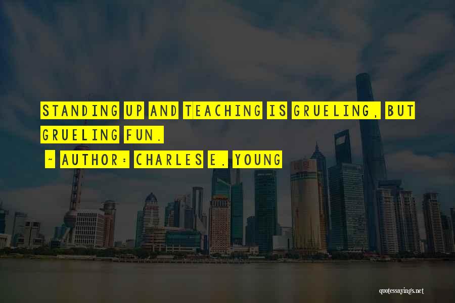 Charles E. Young Quotes 1089082