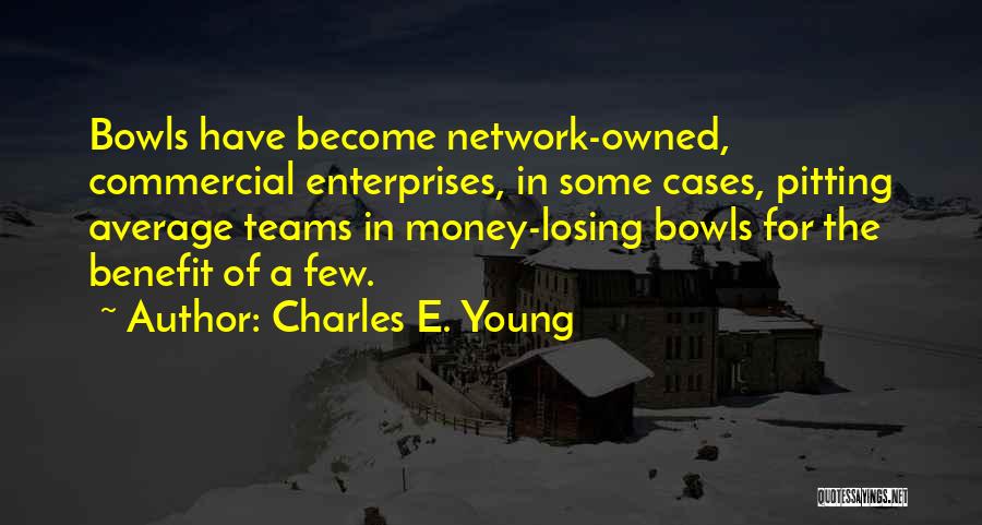 Charles E. Young Quotes 768884