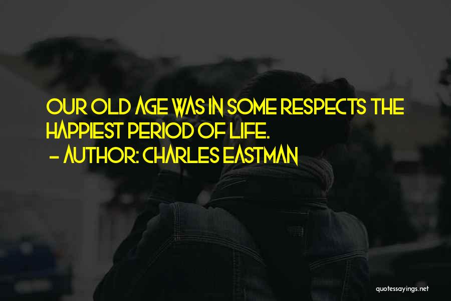 Charles Eastman Quotes 258570