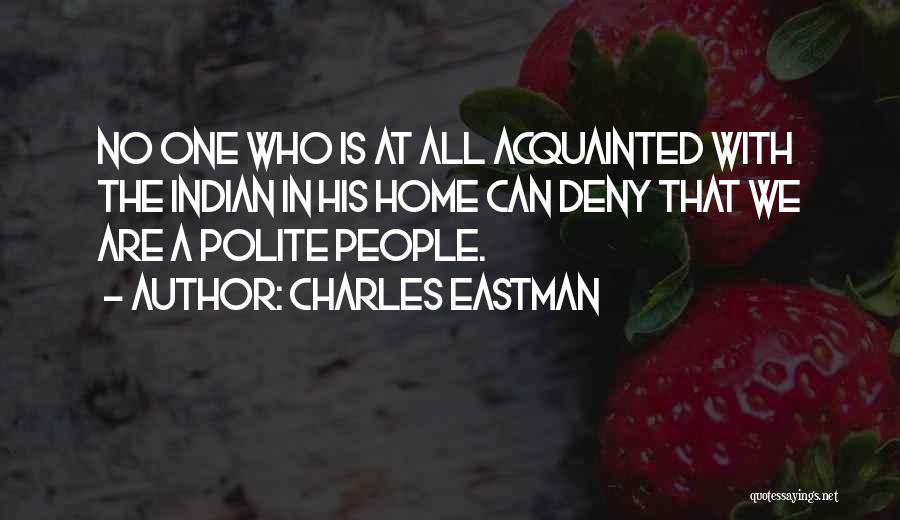 Charles Eastman Quotes 794629