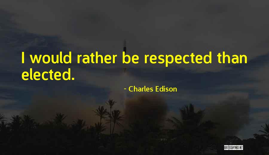 Charles Edison Quotes 805681