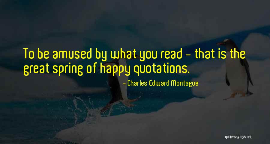 Charles Edward Montague Quotes 580911