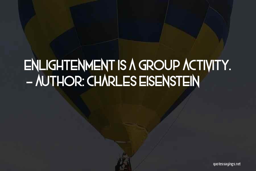 Charles Eisenstein Quotes 1254473