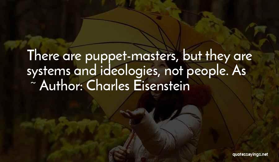 Charles Eisenstein Quotes 491299