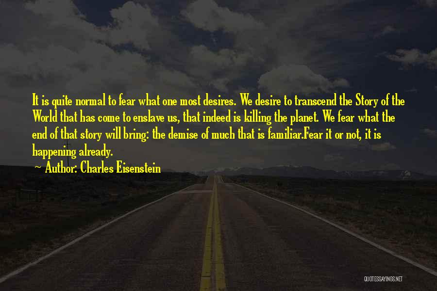 Charles Eisenstein Quotes 874346