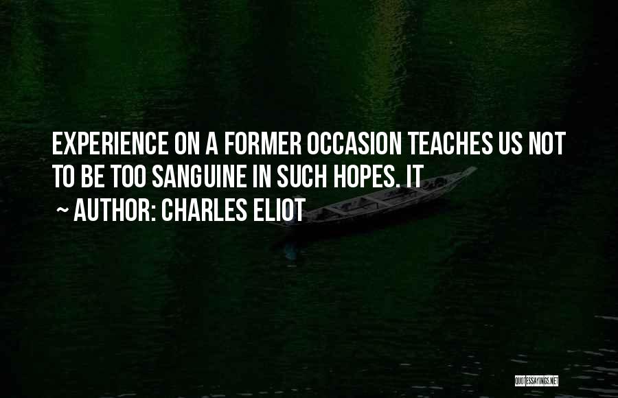 Charles Eliot Quotes 1298598