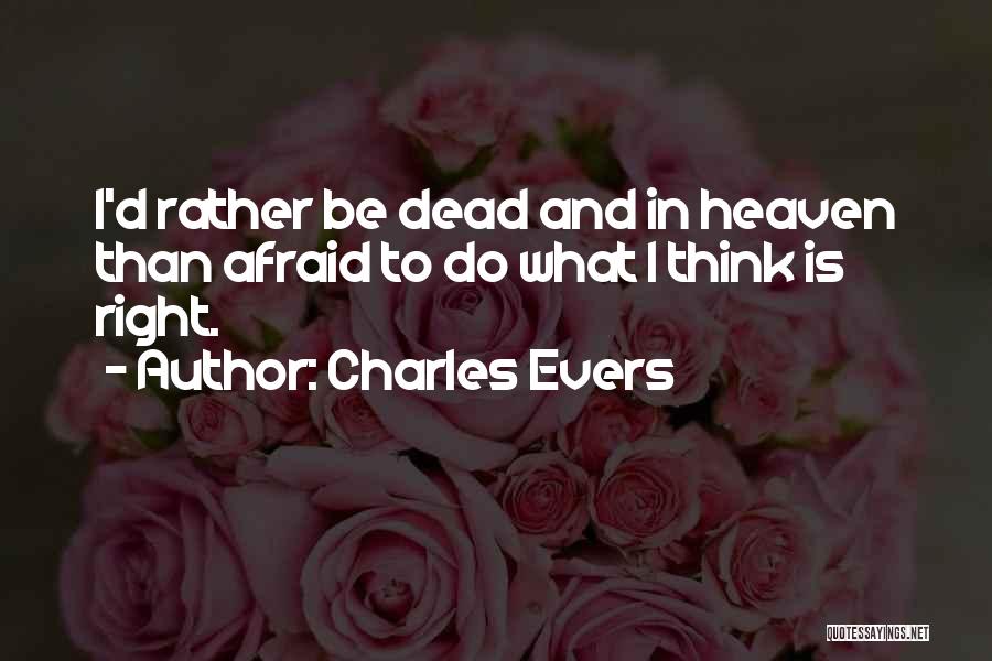 Charles Evers Quotes 1250648