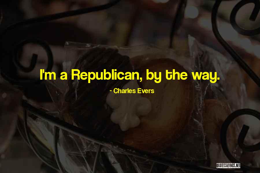 Charles Evers Quotes 1372943