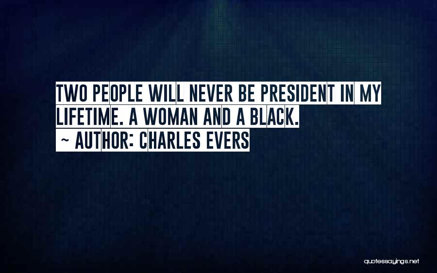 Charles Evers Quotes 2035268