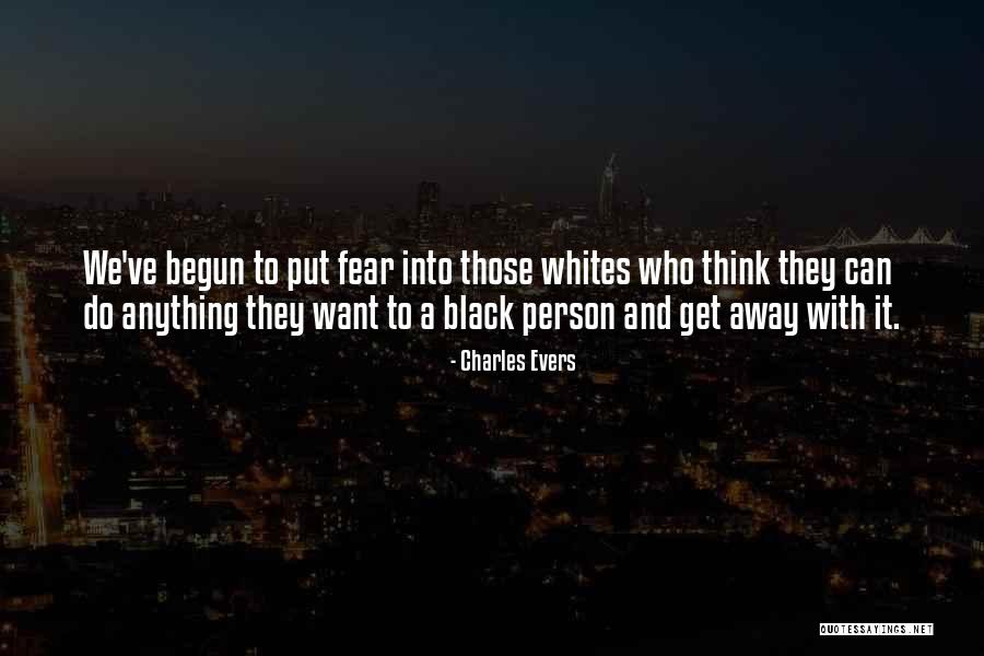 Charles Evers Quotes 2041738 Charles Evers Quotes 2041738