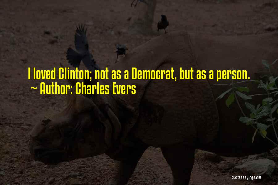 Charles Evers Quotes 312047