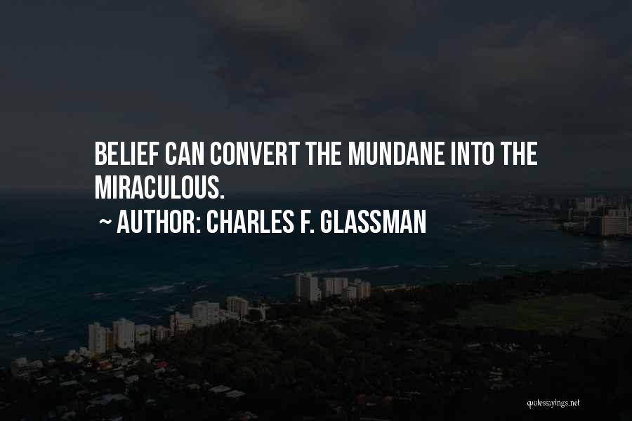 Charles F. Glassman Quotes 1287133