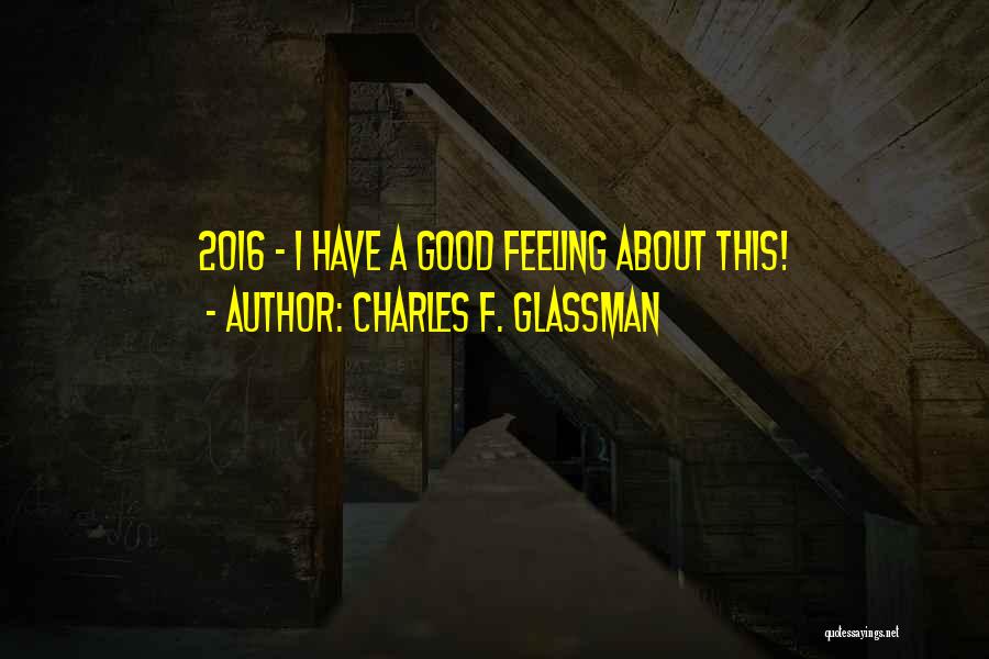 Charles F. Glassman Quotes 1558124