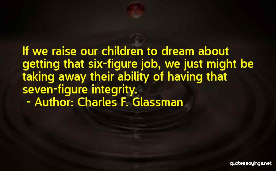 Charles F. Glassman Quotes 545976