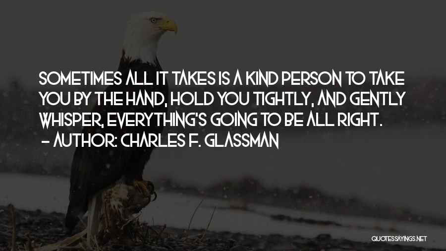 Charles F. Glassman Quotes 733899