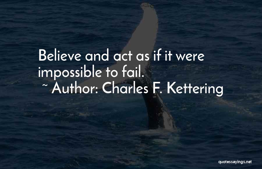 Charles F. Kettering Quotes 1398099