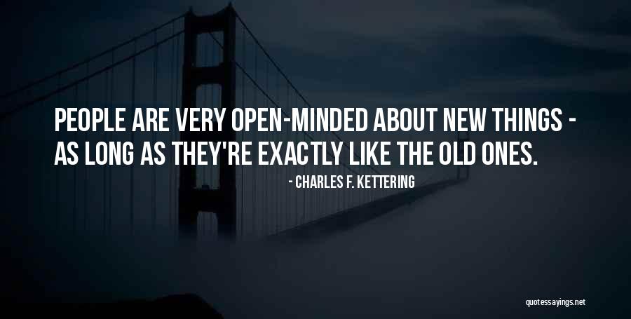 Charles F. Kettering Quotes 503561