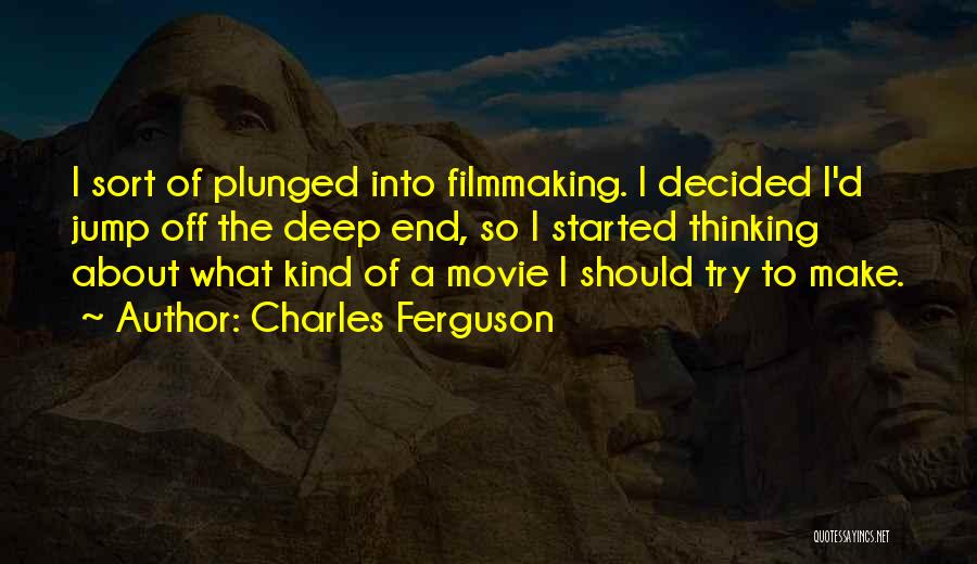 Charles Ferguson Quotes 796193